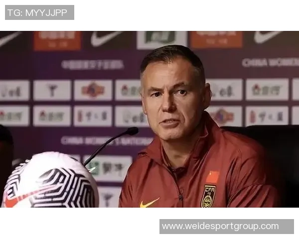 常卫魏:女足冠军杯是展示中国球队实力的最佳时机我们已做好充分准备